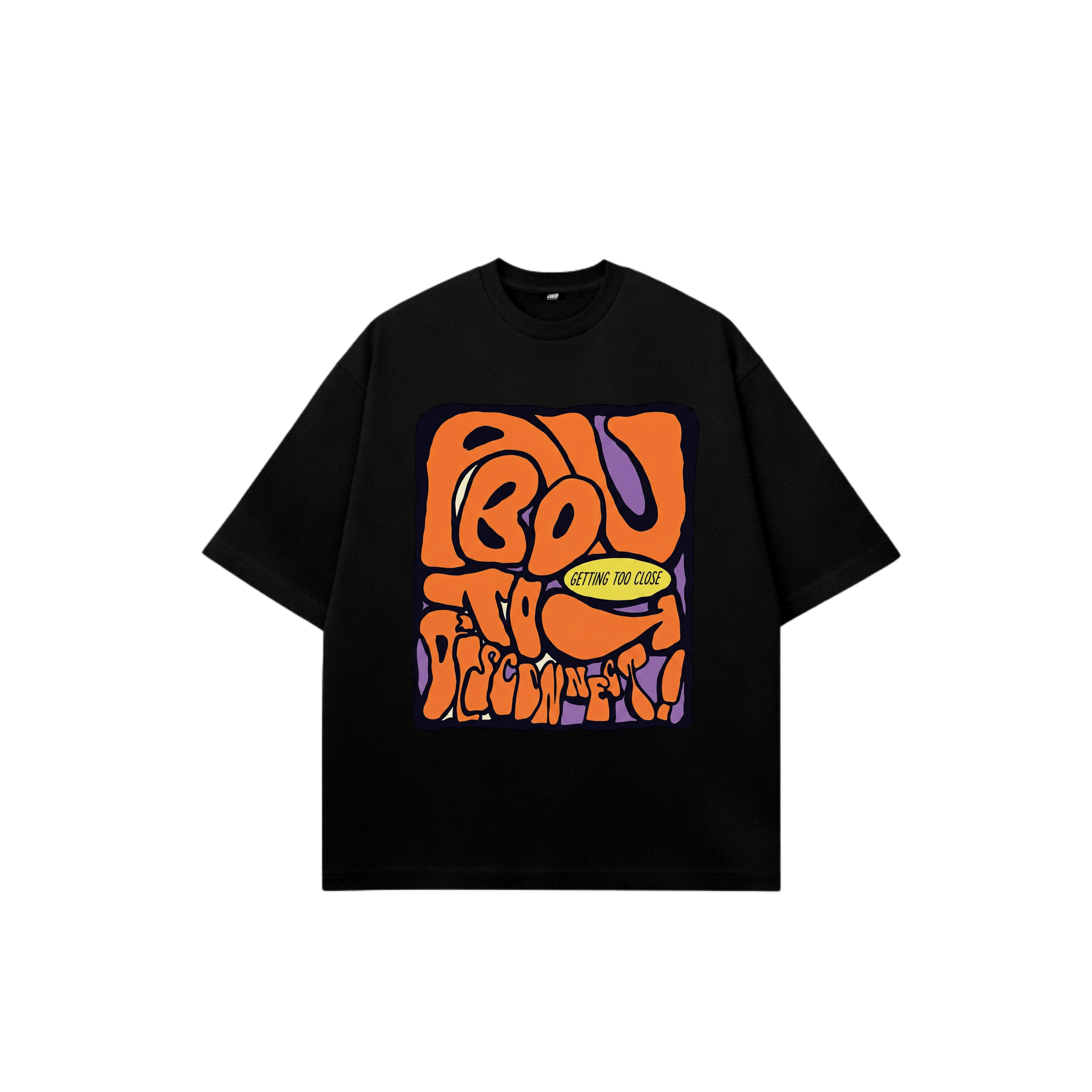 Getting Too Close Tees