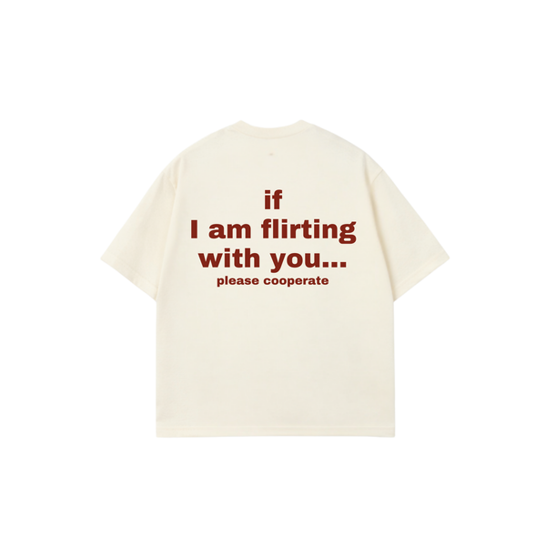 Flirting With You Tee
