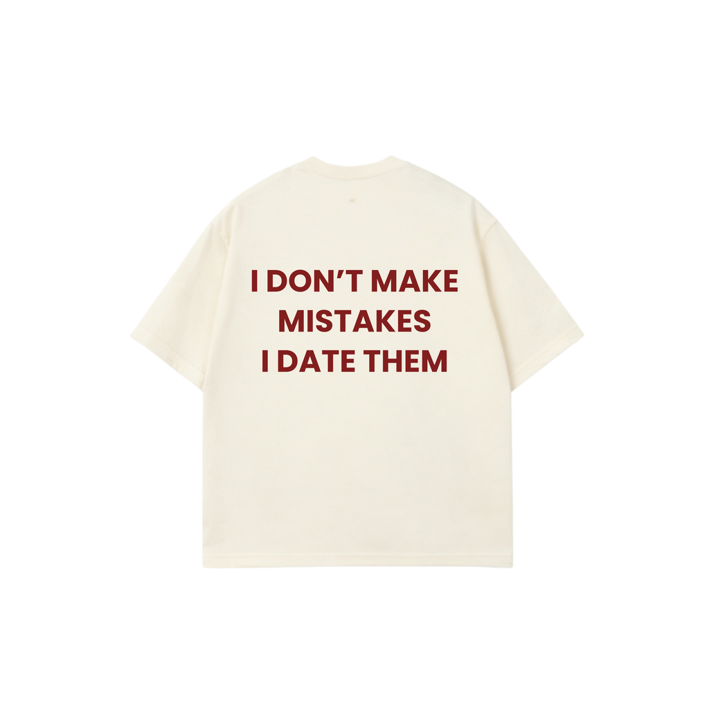 Mistakes Were Made Tee