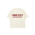 I Have Exes Tee